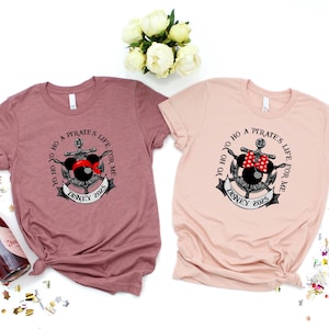 Disney Pirate Life 2025 Shirt, Yo Ho Yo Ho A Pirate’s Life For Me Tee, Mickey And Minnie Pirate Family Shirt, Disney Cruise Matching Shirt