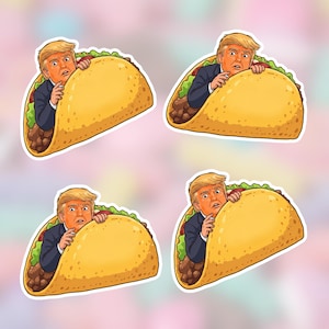 Taco Trump Sticker, Funny Political Vinyl Stickers (4 Pack), Waterproof Meme Stickers for Laptop, Water Bottle, Gag Gift