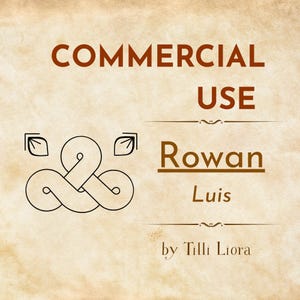 May include: A digital graphic on a textured parchment-style background featuring the text COMMERCIAL USE, Rowan, Luis, and by Tilli Liora. To the left is a black line-art knot symbol with two leaf-like shapes above it, centered on the page.