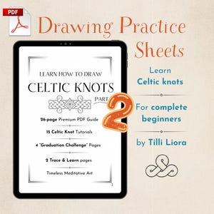 Puede incluir: Una tableta digital muestra una guía PDF de 26 páginas titulada Drawing Practice Sheets: Learn How to Draw Celtic Knots Part 2. La pantalla enumera 15 tutoriales, 4 páginas de desafío de graduación y 2 páginas de calco. El texto incluye Learn Celtic knots for complete beginners by Tilli Liora.