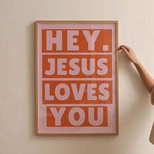 Hey Jesus Loves You Wall Art Print - Christian Home Decor, Bible Verse Poster, Faith Inspirational Quote Sign