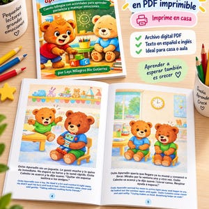 May include: A bilingual children's book titled Osito Apuradín aprende a esperar, featuring illustrations of two brown bears in a classroom setting. The book includes Spanish and English text, with pages showing the bears interacting with toys.