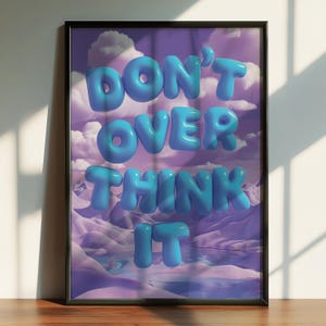 Don’t Over Think It - Blue 3D Typography Poster | Motivational Balloon Letters | Positive Quote Wall Art | Preppy Printable Decor