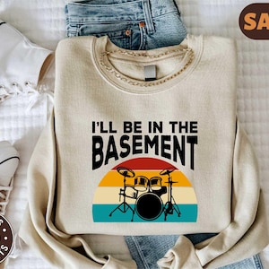 I’ll Be In The Basement Shirt, Drummer Gift Tee, Funny Drum Player Shirt, Musician Humor T-Shirt, Band Practice Outfit, Unisex Tee for Men