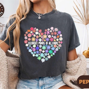 Celebrate Minds of All Kinds Shirt, Neurodiversity T-shirt, Special Education Tee, Comfort Colors Sped Teacher Top, Autism Awareness Sweater