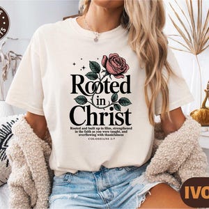 Rooted in Christ Shirt, Comfort Colors Christian T-shirt, Faith-Based Apparel Tee, Scripture Inspired Gift Idea, Floral Bible Verse Sweater