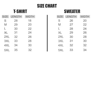 May include: A white size chart for t-shirts and sweaters. The chart lists sizes S to 5XL with corresponding length and width measurements in inches. The text "SIZE CHART" is at the top.