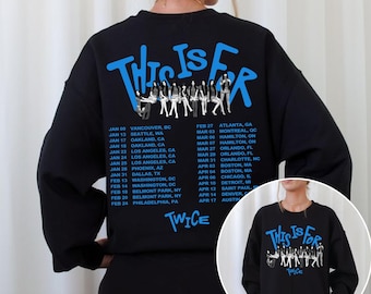 Twice This is for World Tour in US Sweatshirt, This is for World