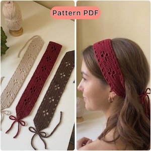 May include: Crocheted headbands in beige, burgundy, and brown with a floral pattern and tie closure. The image also shows a woman wearing a burgundy headband. The text "Pattern PDF" is visible in the image.