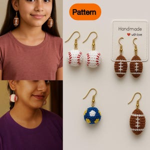 May include: Handmade earrings in various sports ball designs. The image shows crochet earrings shaped like baseballs, footballs, and a soccer ball. The earrings are brown, white, red, and blue with gold-colored hooks. The text "Pattern" and "Handmade with love" are also visible.