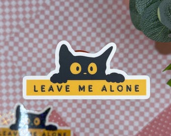 Leave Me Alone Funny Sticker: Matte, Holographic, or Glossy - Laptop, Water Bottle