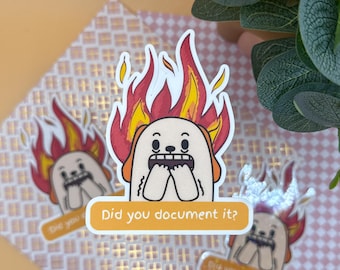 Did You Document It Vinyl Sticker - Available in Matte, Holographic and Glossy Funny Decal