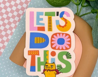 Let’s Do This Cat - Funny Laptop Water Bottle Decal - Waterproof  Laminated Sticker