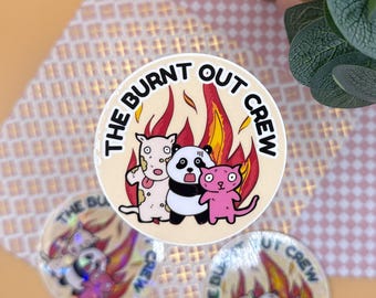 Burnt Out Crew Vinyl Sticker - Funny Laptop, Glossy, Holographic, Matte Decal