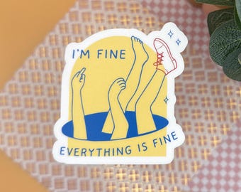 I’m Fine (Drowning) Funny Stickers for Water Bottles, Laptops, Durable Glossy, Matte & Holographic Decals