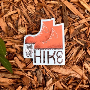 Hiking Sticker, And Now We Hike Vinyl Sticker, Adventure Sticker, Travel Sticker, Hiking, Hike Sticker image 2