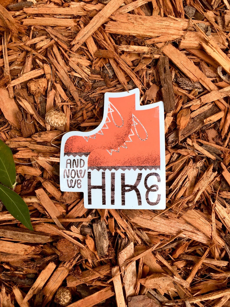 Hiking Sticker, And Now We Hike Vinyl Sticker, Adventure Sticker, Travel Sticker, Hiking, Hike Sticker image 2