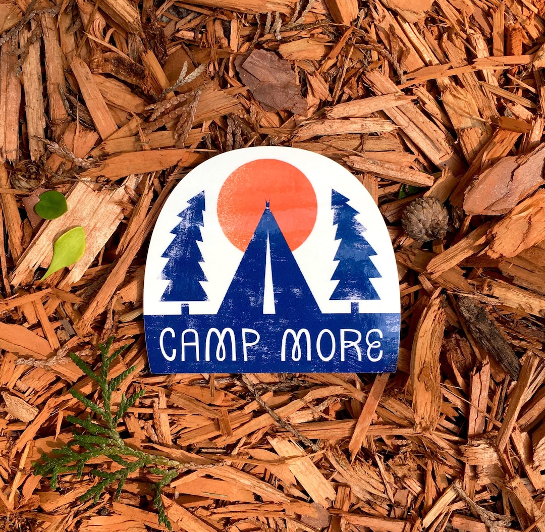 Camp More Vinyl Sticker Camping Sticker, Tent Sticker, Camp Sticker