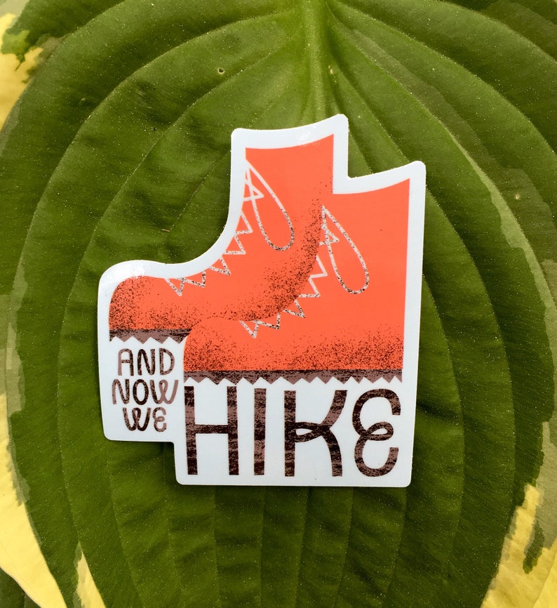Hiking Sticker, And Now We Hike Vinyl Sticker, Adventure Sticker, Travel Sticker, Hiking, Hike Sticker image 4
