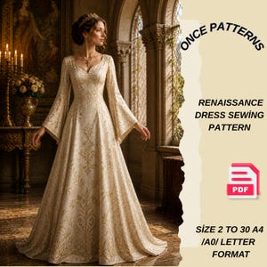 May include: A cream-coloured Renaissance dress with gold floral patterns and long, flared sleeves. The dress is featured in a digital sewing pattern, with the text "ONCE PATTERNS" and "RENAISSANCE DRESS SEWING PATTERN". The pattern is available in sizes 2 to 30 A4/A0/Letter format.