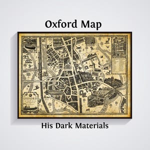 Pode incluir: Um mapa vintage emoldurado de Oxford, Inglaterra, com o título "Oxford Map" no topo e "His Dark Materials" na parte inferior. O mapa é em preto e branco com ilustrações detalhadas de edifícios, marcos e do rio.