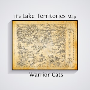 May include: Framed map titled "The Lake Territories Map" with the text "Warrior Cats" below. The map is a detailed illustration in sepia tones, depicting a landscape with mountains, a lake, and various settlements. The word "Clans" is visible.