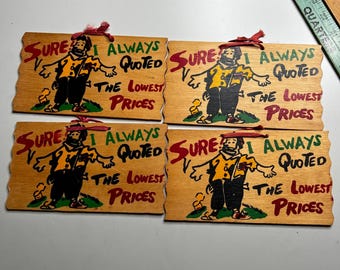 Vintage Hand Painted Wooden Signs Sure I Always Quoted The Lowest Prices Hobo