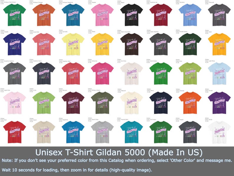 May include: A catalog of Gildan 5000 unisex t-shirts in various colors. Each shirt features the text "Princess" in a banner, with additional text below. The image includes a note about color selection and zooming for details.