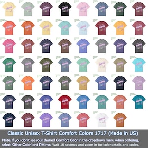 May include: A grid of various colored Classic Unisex T-Shirt Comfort Colors 1717. The shirts are arranged in rows and columns, showcasing a wide range of hues. Text at the bottom reads "Classic Unisex T-Shirt Comfort Colors 1717 (Made in US)".
