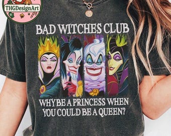 Bad Witches Club Why Be A Princess When You Can Be A Queen T-Shirt, Maleficent Inspired, Disney Villain Collection, Halloween Evil Queen Tee