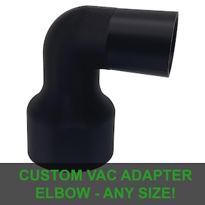 Könnte beinhalten: Schwarzer, kundenspezifischer Vakuumadapter-Bogen. Der Adapter hat eine 90-Grad-Bogenform. Der Text auf dem Bild lautet: "CUSTOM VAC ADAPTER ELBOW - ANY SIZE!"