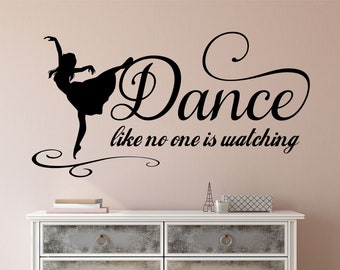 Dance Wall Decal No One Watching, Ballet Dancer Silhouette Bedroom Decor, Music Class Dance Studio Vinyl Wall Lettering, Girl Dorm Room Art