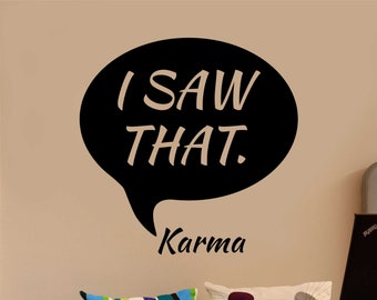 Motivational Wall Decal I Saw That Karma Chat Bubble, Inspirational Bedroom Vinyl Wall Lettering, Whimsical Dorm Room Decor, Gift for Teens