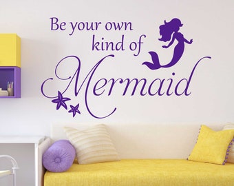 Girl Bedroom Wall Decal Be your Own Mermaid, Playroom Vinyl Wall Lettering, Mermaid Theme Room Decor, Birthday Christmas Gift for Girl