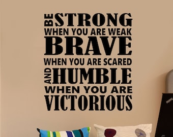 Sports Motivational Wall Decal Be Strong Be Brave, Inspirational Office Vinyl Wall Lettering, Home Dorm or Sport Game Room Wall Quote