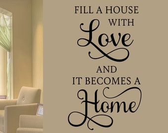 Family Wall Decal Fill a House with Love, Vinyl Wall Lettering for Families, Wall Words for Home Decor, Housewarming Gift for Family