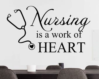 Nurse Wall Decal Nursing is a Work of Heart, Medical Office Vinyl Wall Lettering, Motivational Nursing Wall Quote, Gift for Nurse or Boss