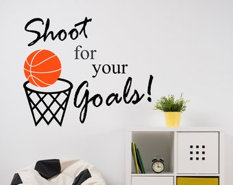 Sports Wall Decal Basketball Shoot for your Goals, Kids Bedroom Vinyl Wall Lettering, Sport Game Room or Dorm Decoration, Gift for Teen Boy