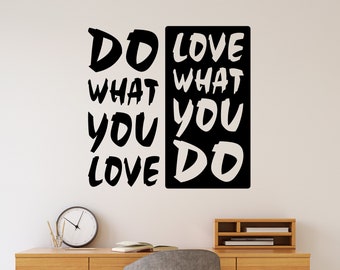Motivational Wall Decal Do What You Love, Inspirational Office Wall Quote Love What you Do, Home Bedroom Dorm Room Decor, Graduation Gift