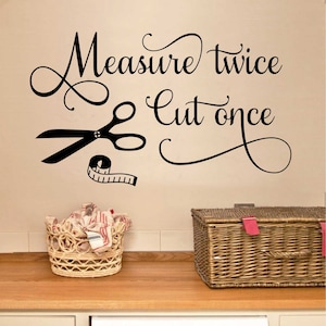 Craft Room Wall Decal Measure Twice Cut Once, Sewing Room Vinyl Wall Lettering, Crafting Office Wall Quote, Gift for Seamstress or Crafters