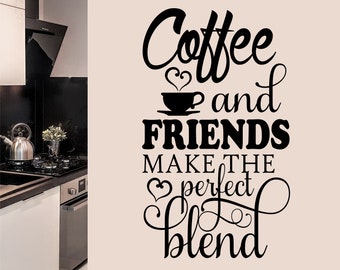 Farmhouse Kitchen Wall Decal Coffee and Friends, Coffee Shop Vinyl Wall Lettering, Home Coffee Bar Decal, Gift for Friend Coffee Lovers