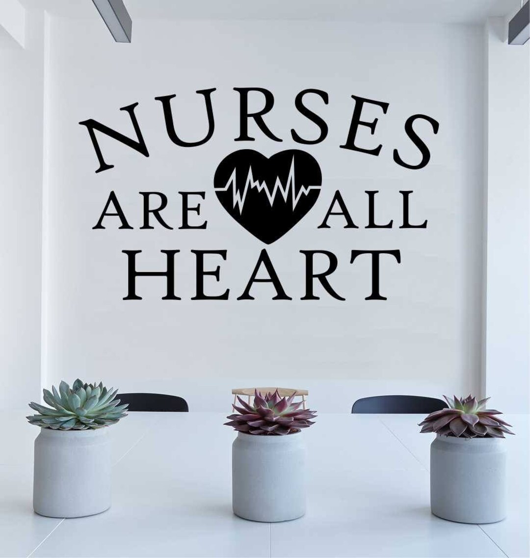 Nurse Wall Decal Nurses Are All Heart, Medical Office Vinyl Wall