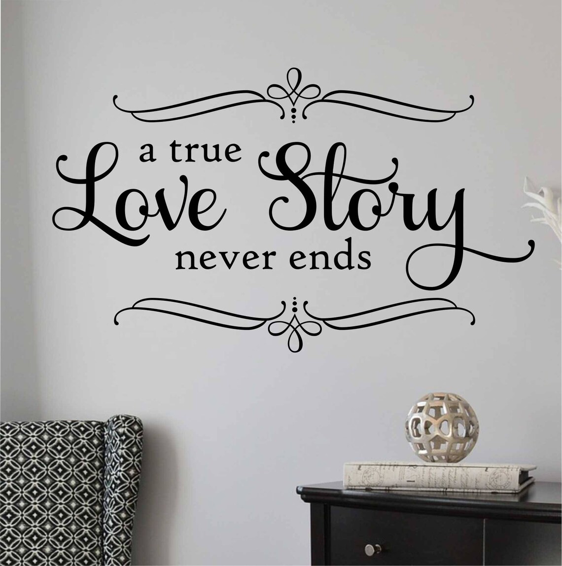 Bedroom Wall Decal True Love Story Never Ends, Romantic Farmhouse Vinyl ...