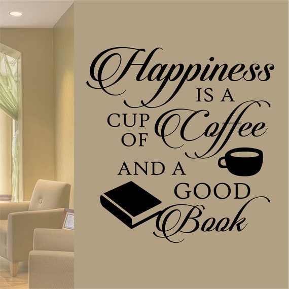 Happiness is Coffee Good Book Vinyl Wall Lettering Vinyl Etsy