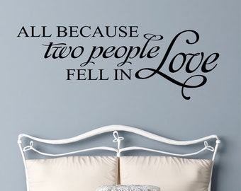 Bedroom Wall Decal All Because Two People, Romantic Vinyl Wall Lettering, Family Home Love Wall Quote, Wedding Anniversary Gift for Couples