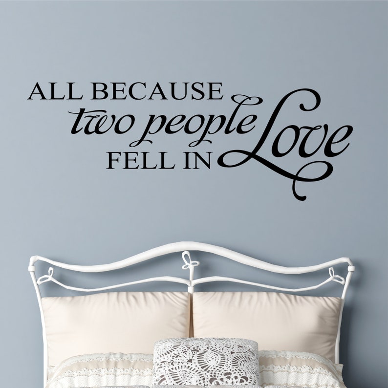 Bedroom Wall Decal All Because Two People, Romantic Vinyl Wall Lettering, Family Home Love Wall Quote, Wedding Anniversary Gift for Couples image 1