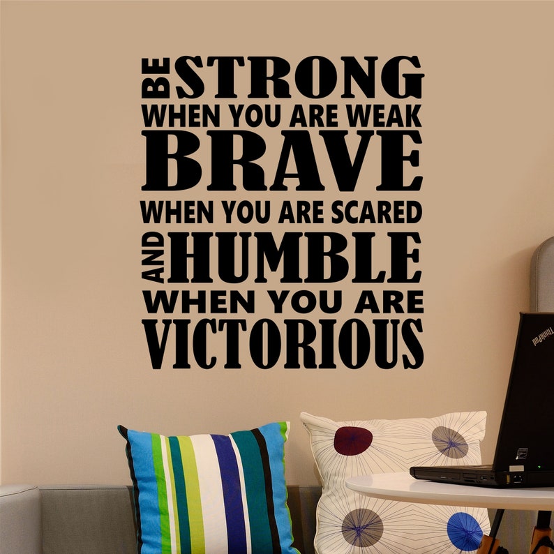 Sports Motivational Wall Decal Be Strong Be Brave, Inspirational Office Vinyl Wall Lettering, Home Dorm or Sport Game Room Wall Quote image 1