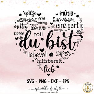 May include: A black and white graphic design with the text "du bist" in a heart shape. The text is surrounded by other German words, including "mutig", "liebevoll", "super", and "hilfsbereit".