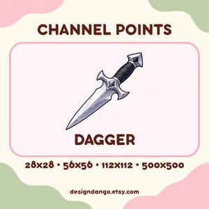 May include: A digital illustration of a silver dagger with a black wrapped handle, centered above the text CHANNEL POINTS and DAGGER. Below the dagger, the text 28x28, 56x56, 112x112, and 500x500 is displayed, with designdango.etsy.com at the bottom.