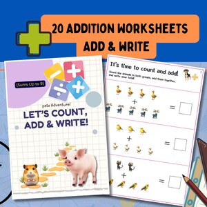 Add and Write: Activities for Early Learners – Beginning Math, Preschool Math, Kindergarten Worksheets | 20 Pages | US Letter & A4 | PDF